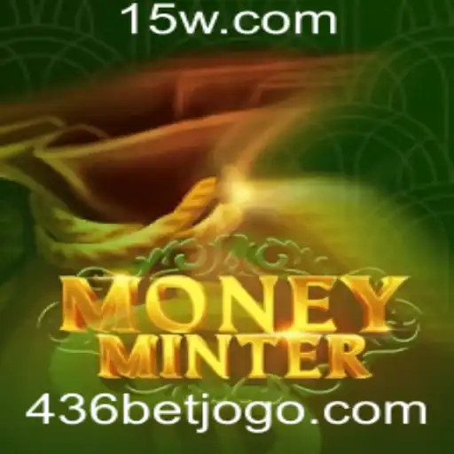 MoneyMinter: Dominando o Jogo com 436 Bet